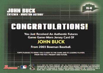 2003 Bowman - Futures Game Jerseys #FG-JB John Buck Back