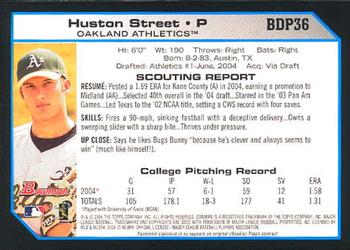 2004 Bowman Draft Picks & Prospects #BDP36 Huston Street Back
