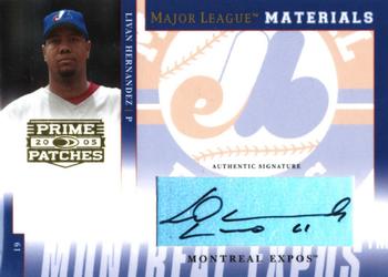 2005 Donruss Prime Patches - Major League Materials Autograph #MLM-16 Livan Hernandez Front