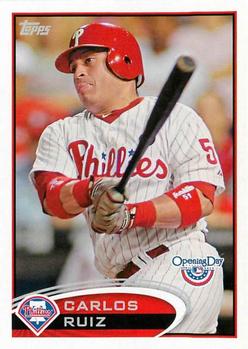 2012 Topps Opening Day #160 Carlos Ruiz Front