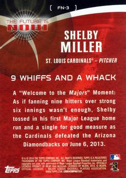 2014 Topps - The Future is Now #FN-3 Shelby Miller Back
