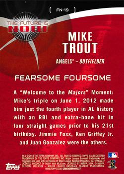 2014 Topps - The Future is Now #FN-19 Mike Trout Back