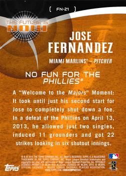 2014 Topps - The Future is Now #FN-21 Jose Fernandez Back