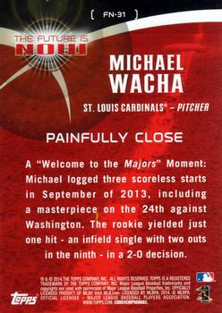 2014 Topps - The Future is Now #FN-31 Michael Wacha Back