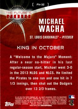 2014 Topps - The Future is Now #FN-32 Michael Wacha Back