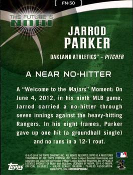 2014 Topps - The Future is Now #FN-50 Jarrod Parker Back