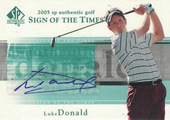2005 SP Authentic - Sign of the Times #LD Luke Donald Front