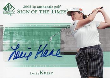 2005 SP Authentic - Sign of the Times #LK Lorie Kane Front