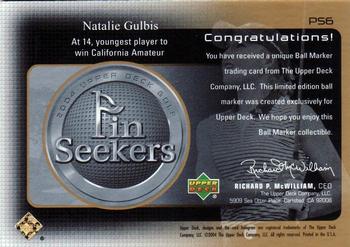 2004 Upper Deck - Pin Seekers Bronze #PS6 Natalie Gulbis Back