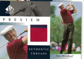 2001 Upper Deck - SP Authentic Preview Authentic Threads #TOW-AT Tom Weiskopf Front