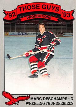 1992-93 Those Guys Productions Wheeling Thunderbirds (ECHL) #5 Marc Deschamps Front