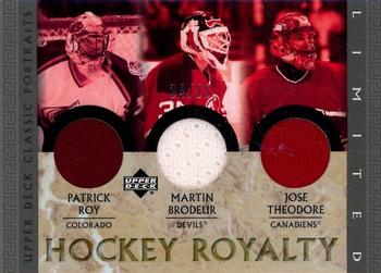 2002-03 Upper Deck Classic Portraits - Hockey Royalty Limited #RBT Patrick Roy / Martin Brodeur / Jose Theodore Front