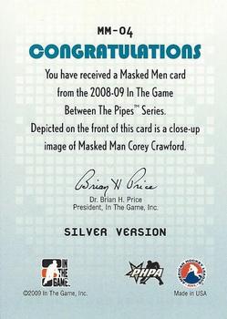 2008-09 In The Game Between The Pipes - Masked Men #MM-04 Corey Crawford  Back