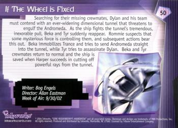2004 Inkworks Andromeda Reign of the Commonwealth #50 Episode 301: If The Wheel Is Fixed Back