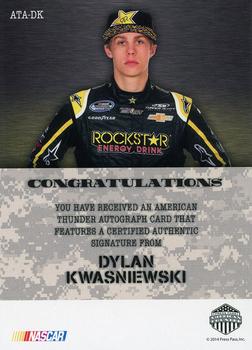 2014 Press Pass American Thunder - Autographs Blue #ATA-DK Dylan Kwasniewski Back