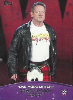 2015 Topps WWE - Crowd Chants: One More Match! #7 Rowdy Roddy Piper Front